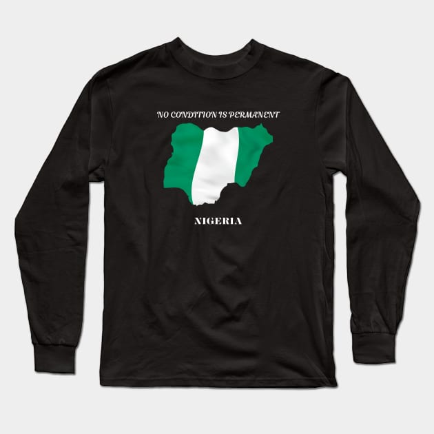 Nigerian Pride, No condition is permanent Long Sleeve T-Shirt by Smartteeshop